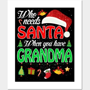 Who Needs Santa When You Have Grandma Christmas Posters and Art